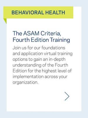 The ASAM Criteria, 4th Edition: Training for Clinicians by Clinicians
