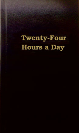 Twenty Four Hours a Day Hardcover (24 Hours)