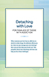 Product: Detaching with Love Pkg of 10