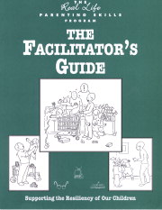 Supporting the Resiliency of Our Children The Facilitator's Guide