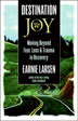 Product: Destination Joy: Moving Beyond Fear, Loss & Trauma in Recovery