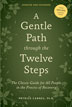 Product: A Gentle Path through the Twelve Steps Updated and Expanded