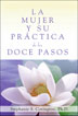 Product: La mujer y su práctica de los Doce Pasos (A Womans Way through the Twelve Steps Spanish)