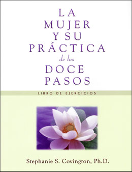 La mujer y su práctica de los Doce Pasos, Libro de ejercicios (A Woman's Way through the Twelve Steps Workbook Spanish)