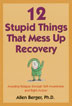 Product: 12 Stupid Things That Mess Up Recovery