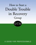Product: How to Start a Double Trouble in Recovery Group with USB