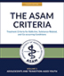 Product: The ASAM Criteria, Fourth Edition, Volume 2: Adolescents and Transition-Aged Youth