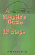 Product: A Skeptic's Guide to the 12 Steps