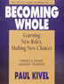 Product: Becoming Whole Learning Roles Making New Choices