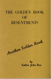 The Golden Book of Resentments