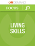 Product: OnDemand Focus on Living Skills (1-10 Clinicians)