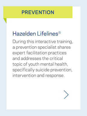 Prevention: Hazelden Lifelines