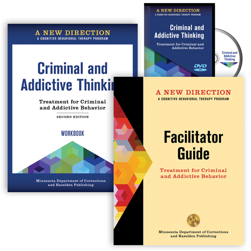 A New Direction: Module Collections of the Facilitator Guide book, and the Criminal and Addictive Thinking book and DVD