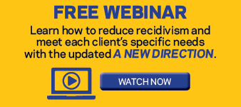 Free Webinar. Learn how to reduce recidivism and meet each client's specific needs with the updated A New Direction. Watch Now